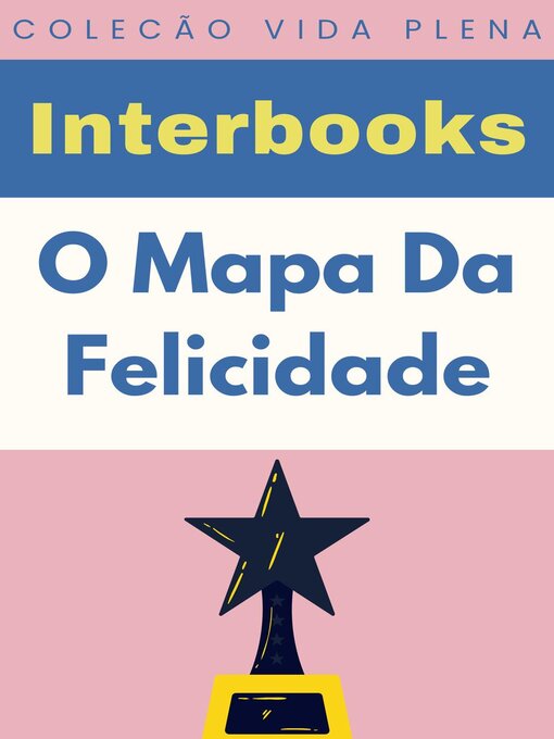 Title details for O Mapa Da Felicidade by Interbooks - Available